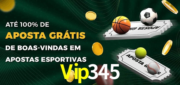 Vip345 Ate 100% de Aposta Gratis